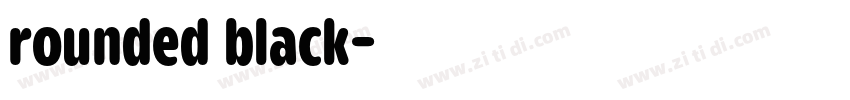 rounded black字体转换 rounded black字体转换